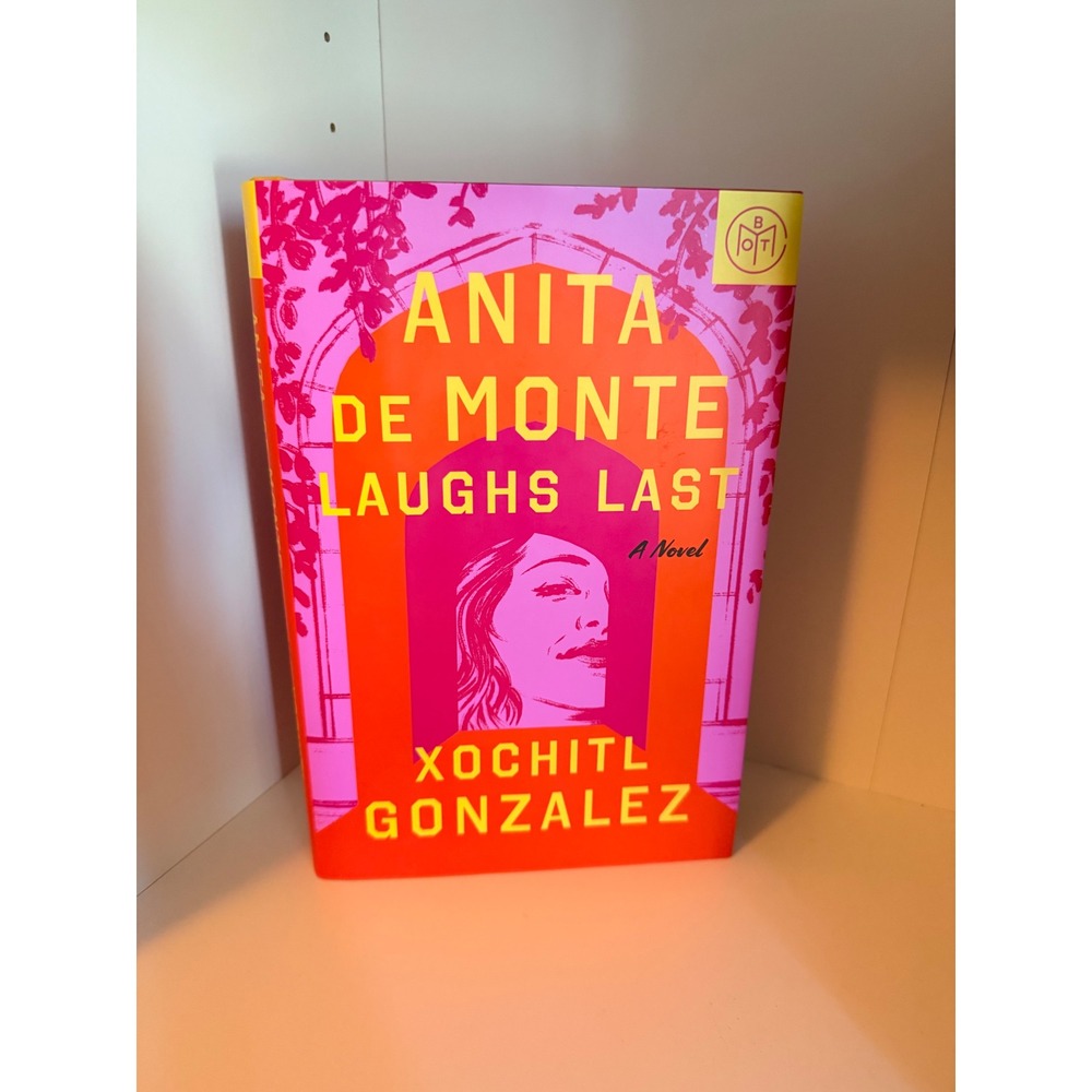 Anita de Monte Laughs Last Xochitl Gonzalez Book of the Month BOTM Hardcover 202
